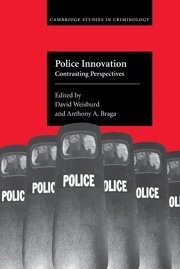 Beispielbild fr Police Innovation: Contrasting Perspectives (Cambridge Studies in Criminology) zum Verkauf von Cambridge Rare Books