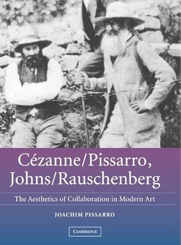 Cézanne/Pissarro, Johns/Rauschenberg. comparative studies on intersubjectivity in modern art