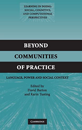 9780521836432: Beyond Communities of Practice Hardback: Language Power and Social Context (Learning in Doing: Social, Cognitive and Computational Perspectives)