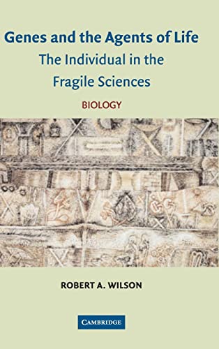 Beispielbild fr Genes and the Agents of Life: The Individual in the Fragile Sciences Biology zum Verkauf von AwesomeBooks