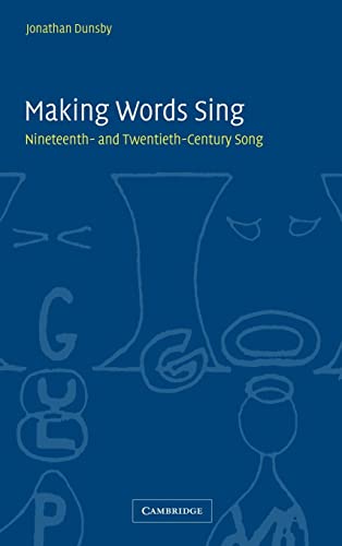 Beispielbild fr Making Words Sing: Nineteenth- and Twentieth-Century Song zum Verkauf von HPB-Red