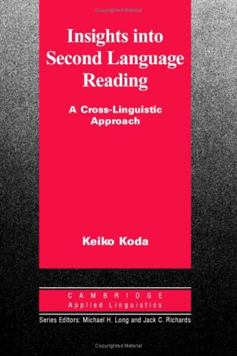 9780521836623: Insights into Second Language Reading: A Cross-Linguistic Approach (Cambridge Applied Linguistics)