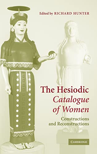 Stock image for The Hesiodic Catalogue of Women: Constructions and Reconstructions for sale by Ria Christie Collections
