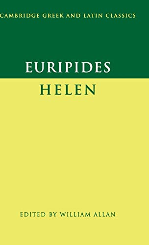 Euripides: 'Helen' (Cambridge Greek and Latin Classics) (9780521836906) by Euripides