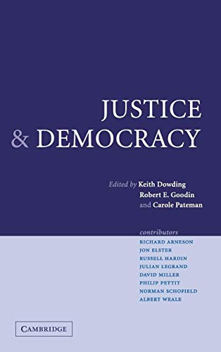 Beispielbild fr Justice and Democracy: Essays for Brian Barry zum Verkauf von Powell's Bookstores Chicago, ABAA