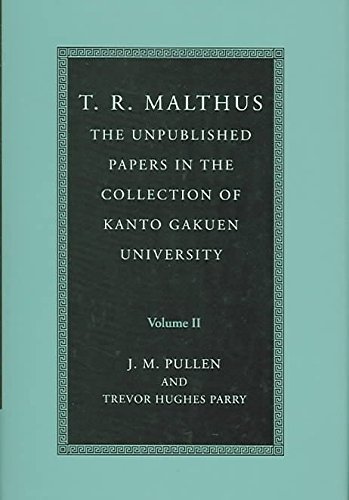 T. R. Malthus 2 Volume Set: The Unpublished Papers in the Collection of Kanto Gakuen University (9780521837118) by Malthus, T. R.