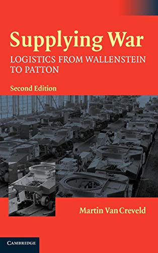 Beispielbild fr Supplying War: Logistics from Wallenstein to Patton zum Verkauf von Monster Bookshop