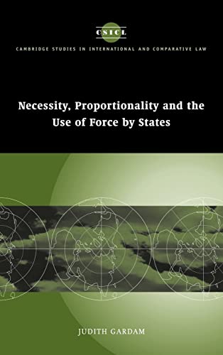 9780521837521: Necessity, Proportionality and the Use of Force by States: 35 (Cambridge Studies in International and Comparative Law, Series Number 35)