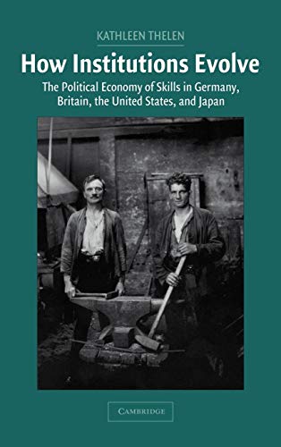 9780521837682: How Institutions Evolve: The Political Economy of Skills in Germany, Britain, the United States, and Japan