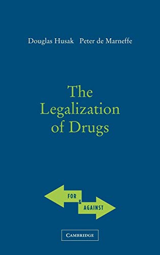 Beispielbild fr The Legalization of Drugs (For and Against) zum Verkauf von Prior Books Ltd