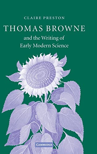 Stock image for Thomas Browne and the Writing of Early Modern Science for sale by A Squared Books (Don Dewhirst)