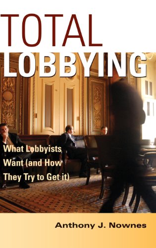 9780521838177: Total Lobbying: What Lobbyists Want (and How They Try to Get It)