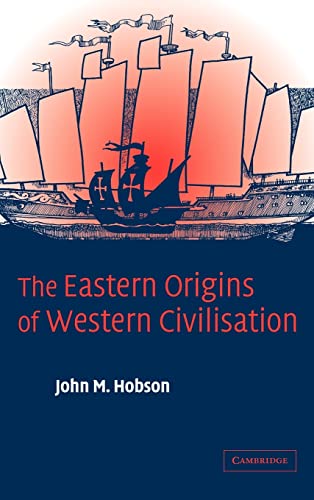 Stock image for The Eastern Origins of Western Civilisation for sale by OwlsBooks