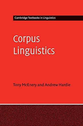 Corpus Linguistics: Method, Theory and Practice (Cambridge Textbooks in Linguistics) (9780521838511) by McEnery, Tony; Hardie, Andrew