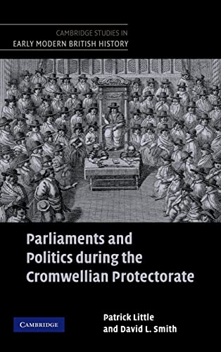Beispielbild fr Parliaments and Politics During the Cromwellian Protectorate zum Verkauf von Buchpark