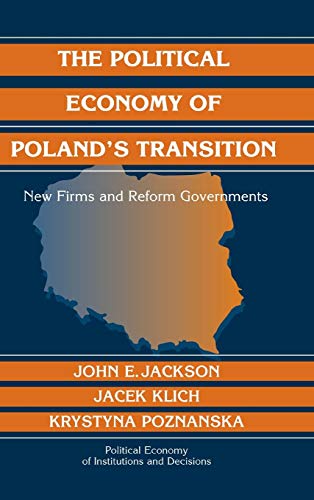 Imagen de archivo de The Political Economy of Poland's Transition : New Firms and Reform Governments a la venta por Better World Books