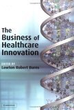 9780521838986: The Business of Healthcare Innovation