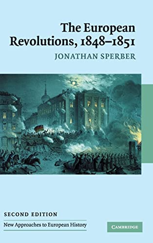 9780521839075: The European Revolutions, 1848–1851: 29 (New Approaches to European History, Series Number 29)