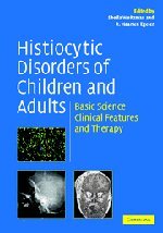 Stock image for Histiocytic Disorders of Children and Adults: Basic Science, Clinical Features and Therapy for sale by RIVERLEE BOOKS