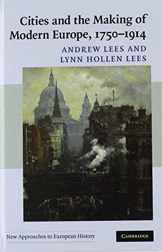 Beispielbild fr Cities and the Making of Modern Europe, 1750"1914: 39 (New Approaches to European History, Series Number 39) zum Verkauf von AwesomeBooks