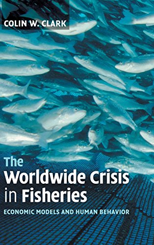 9780521840057: The Worldwide Crisis in Fisheries: Economic Models and Human Behavior
