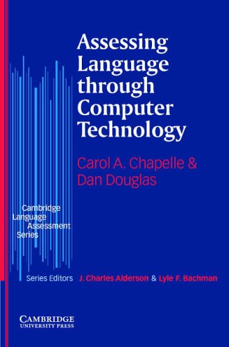 Stock image for Assessing Language through Computer Technology (Cambridge Language Assessment) for sale by Cambridge Rare Books