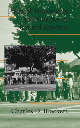 Stock image for Political Movements and Violence in Central America (Cambridge Studies in Contentious Politics) for sale by AwesomeBooks