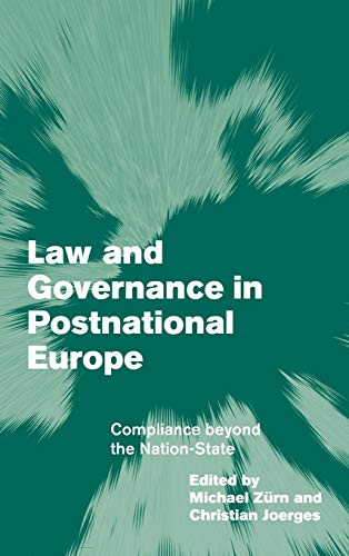 Stock image for Law and Governance in Postnational Europe : Compliance Beyond the Nation-State for sale by Better World Books: West