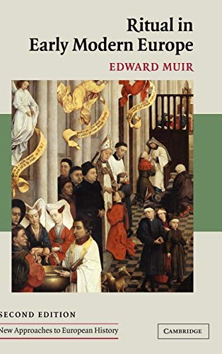 9780521841535: Ritual in Early Modern Europe: 33 (New Approaches to European History, Series Number 33)