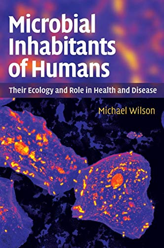 Imagen de archivo de Microbial Inhabitants of Humans: Their Ecology and Role in Health and Disease a la venta por HPB-Red