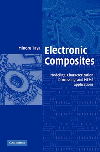 9780521841740: Electronic Composites Hardback: Modeling, Characterization, Processing, and MEMS Applications