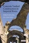 Beispielbild fr Concrete Vaulted Construction in Imperial Rome: Innovations in Context zum Verkauf von Phatpocket Limited