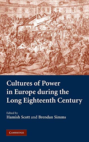 Imagen de archivo de Cultures of Power in Europe during the Long Eighteenth Century a la venta por Revaluation Books