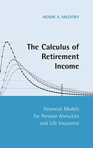 Beispielbild fr The Calculus of Retirement Income : Financial Models for Pension Annuities and Life Insurance zum Verkauf von Better World Books