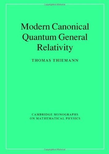 9780521842631: Modern Canonical Quantum General Relativity Hardback (Cambridge Monographs on Mathematical Physics)