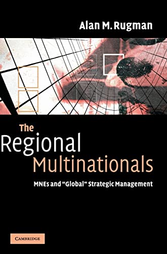 Imagen de archivo de The Regional Multinationals: MNEs and 'Global' Strategic Management a la venta por HPB-Red