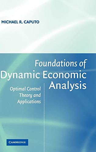 9780521842723: Foundations of Dynamic Economic Analysis: Optimal Control Theory and Applications