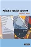 Molecular Reaction Dynamics - Levine, Raphael D.