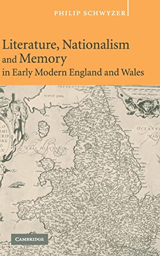 Beispielbild fr Literature, Nationalism, and Memory in Early Modern England and Wales zum Verkauf von GF Books, Inc.