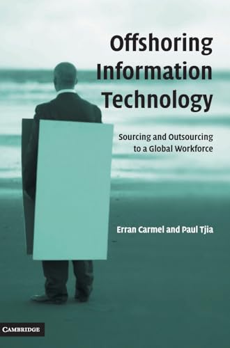 Imagen de archivo de Offshoring Information Technology : Sourcing and Outsourcing to a Global Workforce a la venta por Better World Books