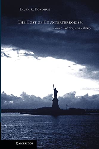 Beispielbild fr The Cost Of Counterterrorism: Power, Politics, And Liberty zum Verkauf von Cambridge Rare Books