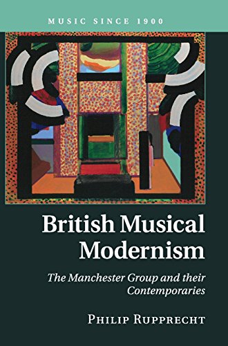 9780521844482: British Musical Modernism: The Manchester Group and their Contemporaries