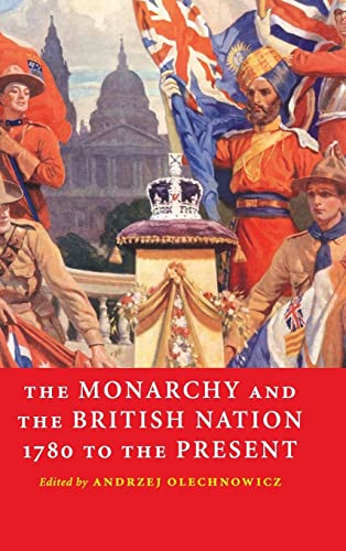 Beispielbild fr The Monarchy and the British Nation, 1780 to the Present zum Verkauf von Brook Bookstore On Demand