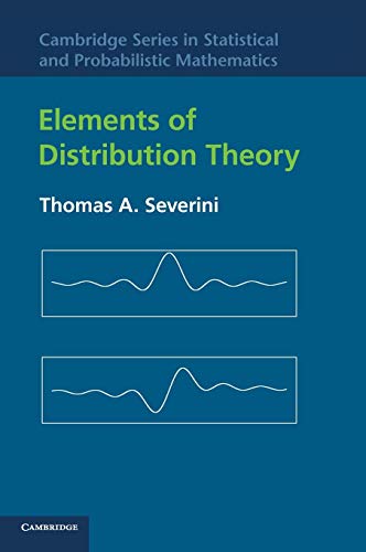 Elements Of Distribution Theory (Cambridge Series in Statistical and Probabilistic mathematics)