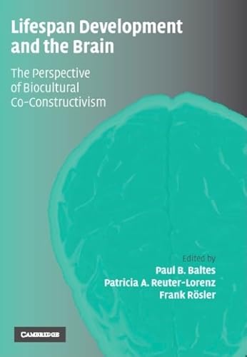 Stock image for Lifespan Development and the Brain: The Perspective of Biocultural Co-Constructivism for sale by medimops