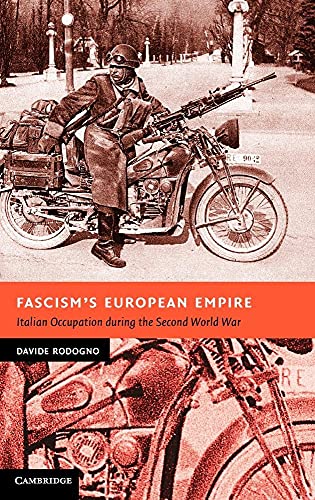 Beispielbild fr Fascism's European Empire: Italian Occupation during the Second World War (New Studies in European History) zum Verkauf von Prior Books Ltd