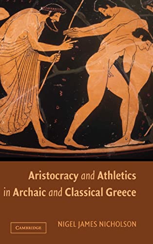 9780521845229: Aristocracy and Athletics in Archaic and Classical Greece Hardback