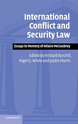 Stock image for International Conflict and Security Law: Essays in Memory of Hilaire McCoubrey for sale by AwesomeBooks