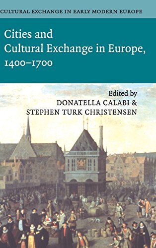 Beispielbild fr Cultural Exchange in Early Modern Europe: Cities and Cultural Exchange in Europe, 1400- 1700 zum Verkauf von Tim's Used Books  Provincetown Mass.