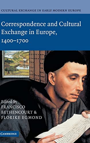 9780521845489: Cultural Exchange in Early Modern Europe: Correspondence and Cultural Exchange in Europe, 1400-1700: Volume 3 (Cultural Exchange in Early Modern Europe 4 Volume Hardback Set)